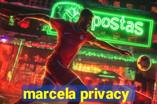 marcela privacy